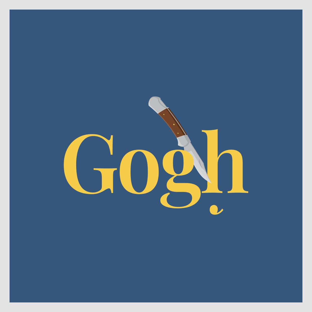 the word 'gogh' with a pocketknife that cut off the ear of the letter 'g'